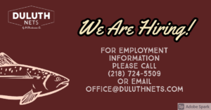 We are hiring. For employment information please call 218-724-5509 or email office@duluthnets.com
